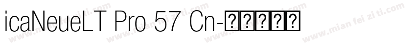 icaNeueLT Pro 57 Cn字体转换